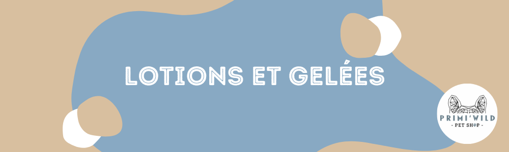 Lotions et gelées